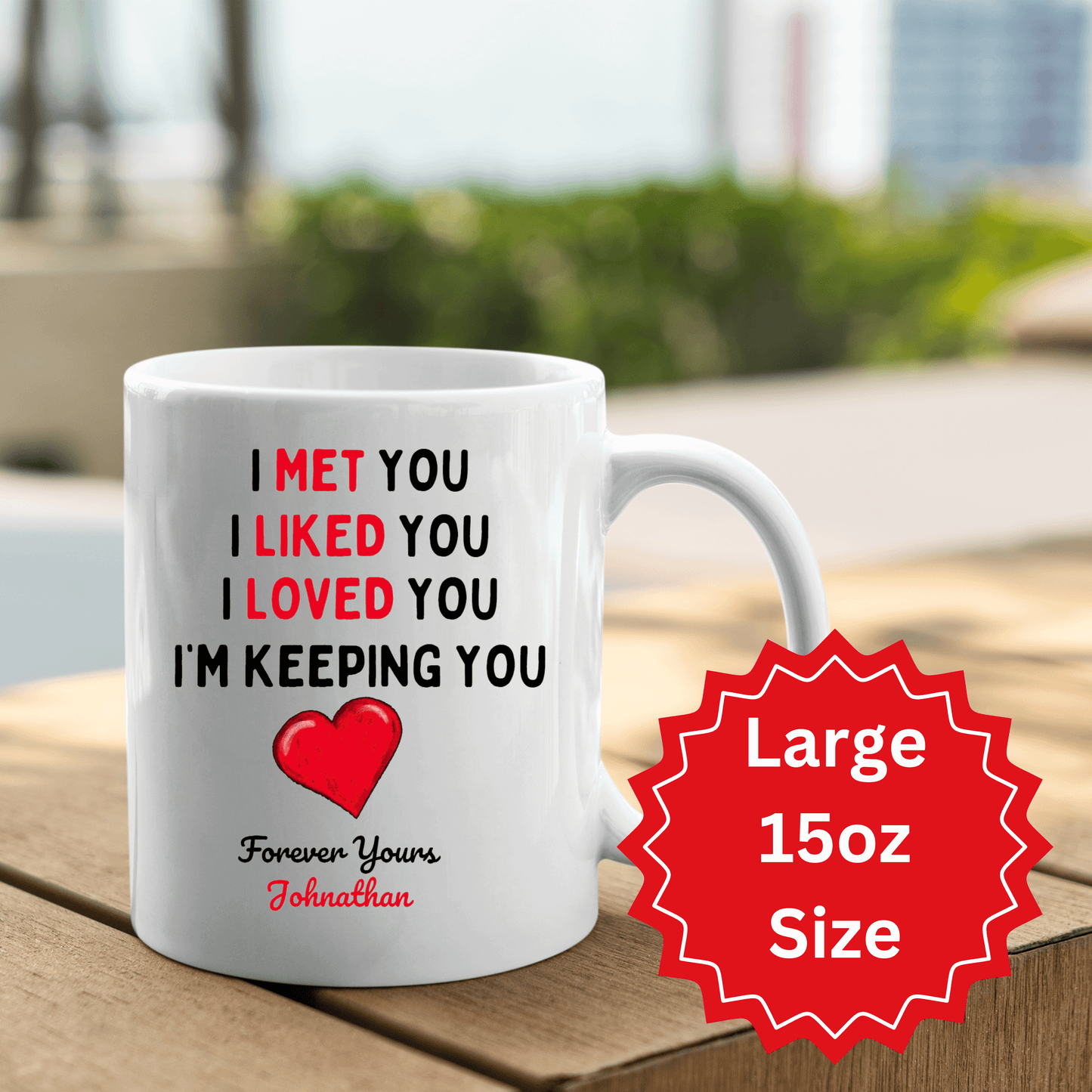 Romantic Saying Coffee Mug, Personalized Heartfelt Teacup, White Ceramic Beaker, I'm Keeping You Forever Yours Coffee Cup