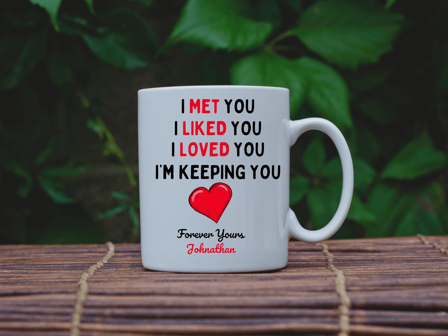 Romantic Saying Coffee Mug, Personalized Heartfelt Teacup, White Ceramic Beaker, I'm Keeping You Forever Yours Coffee Cup