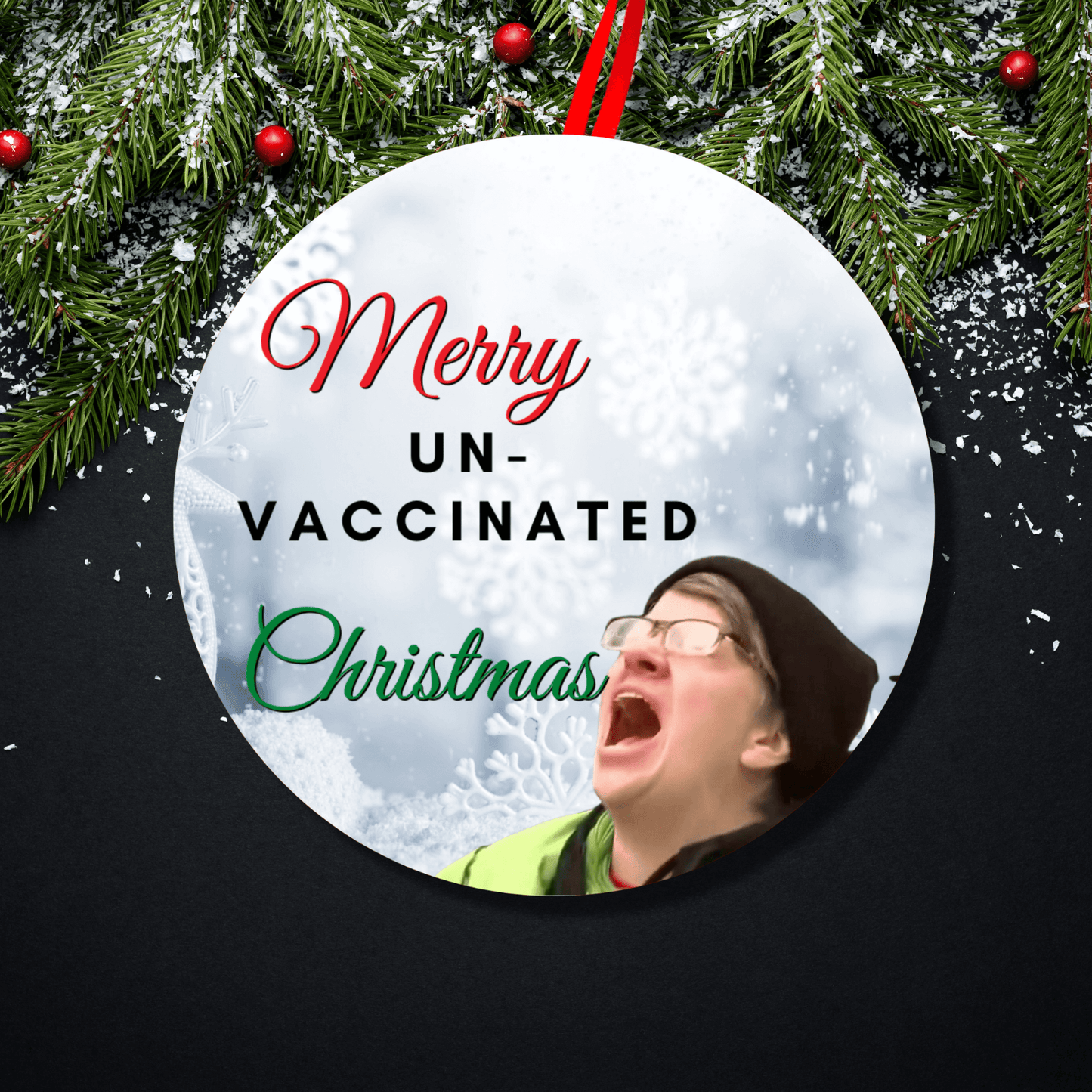 Merry UN-Vaccinated Christmas Ornament.