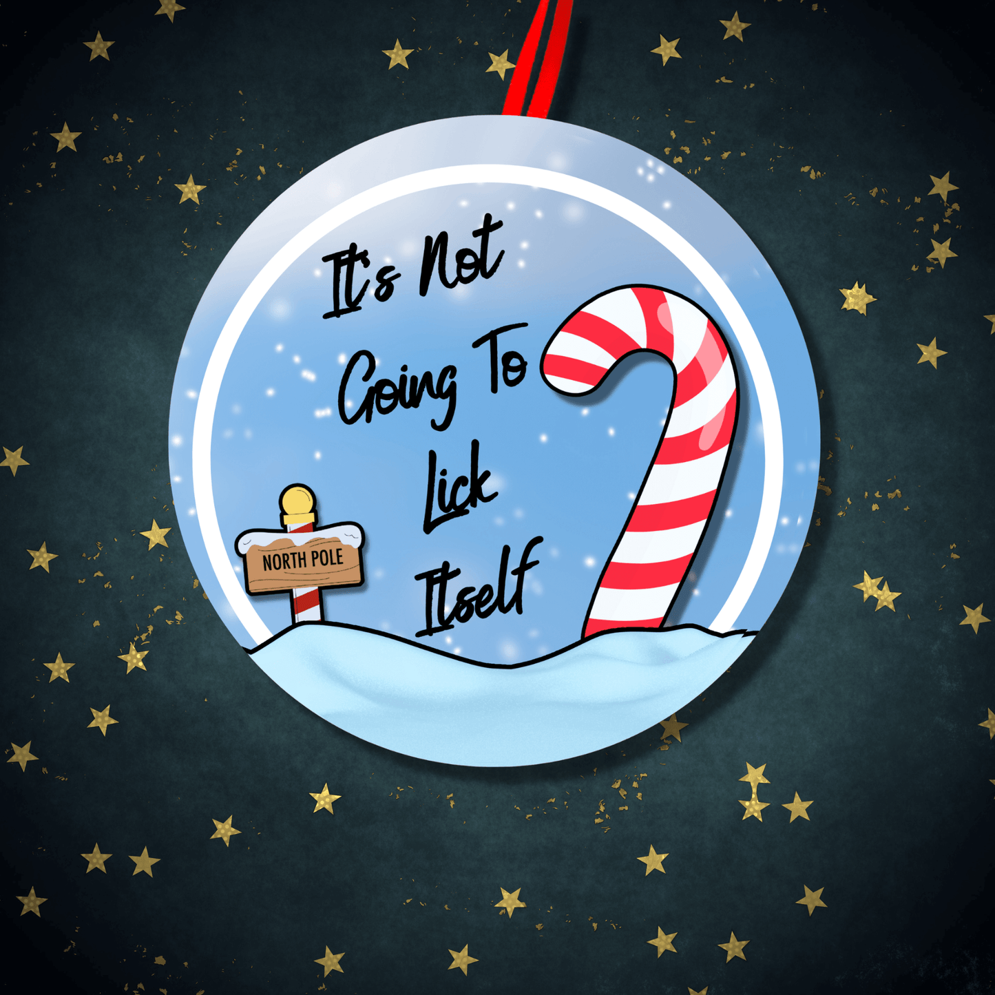 Funny Christmas Holiday Ornament Candy Cane Is Not Going To Lick Itself 2