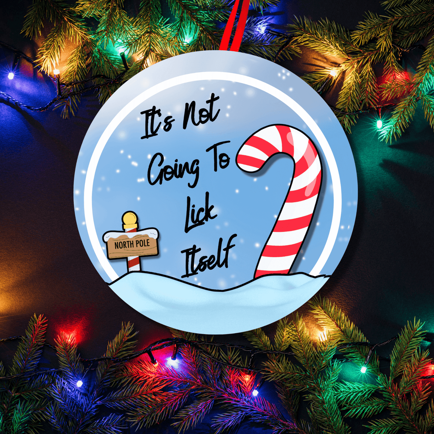 Funny Christmas Holiday Ornament Candy Cane Is Not Going To Lick Itself 8