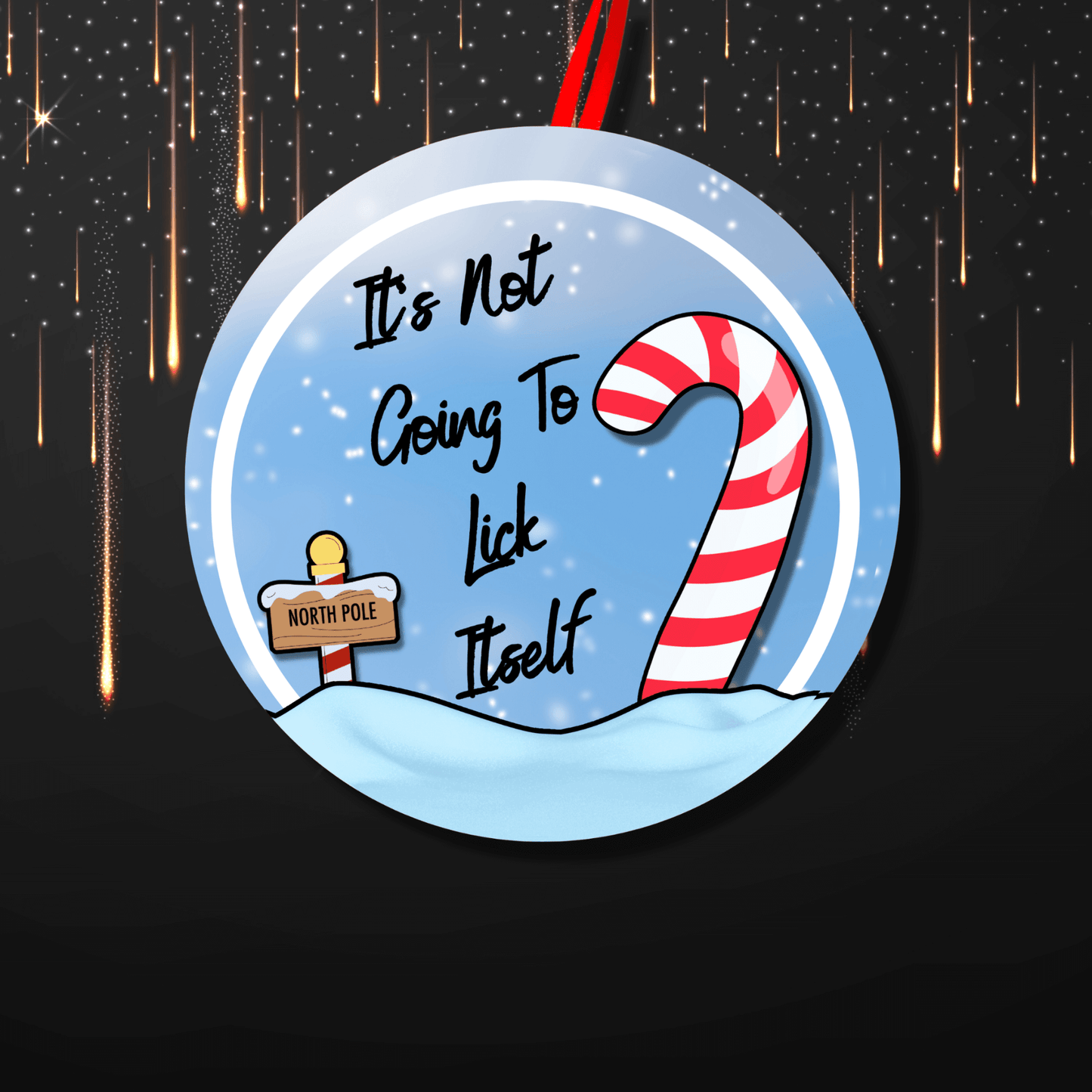 Funny Christmas Holiday Ornament Candy Cane Is Not Going To Lick Itself 7