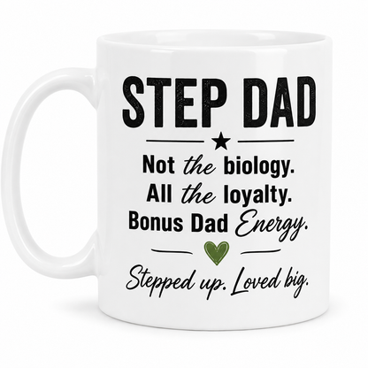 Step Dad Mug – Not the Biology All the Loyalty Father’s Day Gift for Stepdad