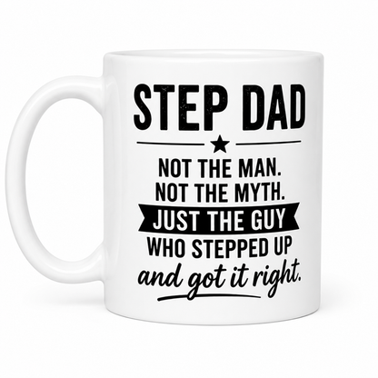 Step Dad Mug – Not the Man Not the Myth Father’s Day Gift for Stepdad