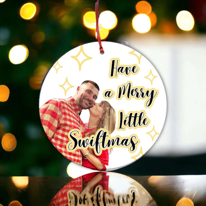 Have A Merry Little Swiftmas Ornament