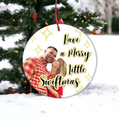 Have A Merry Little Swiftmas Ornament
