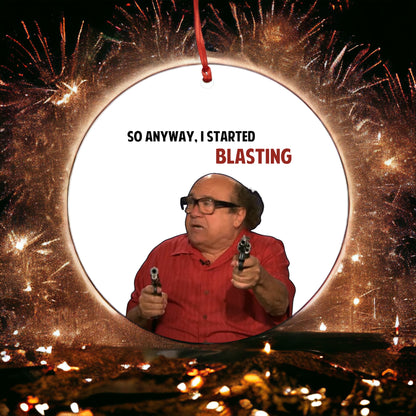 So Anyway I Started Blasting Christmas Ornament With Danny DeVito