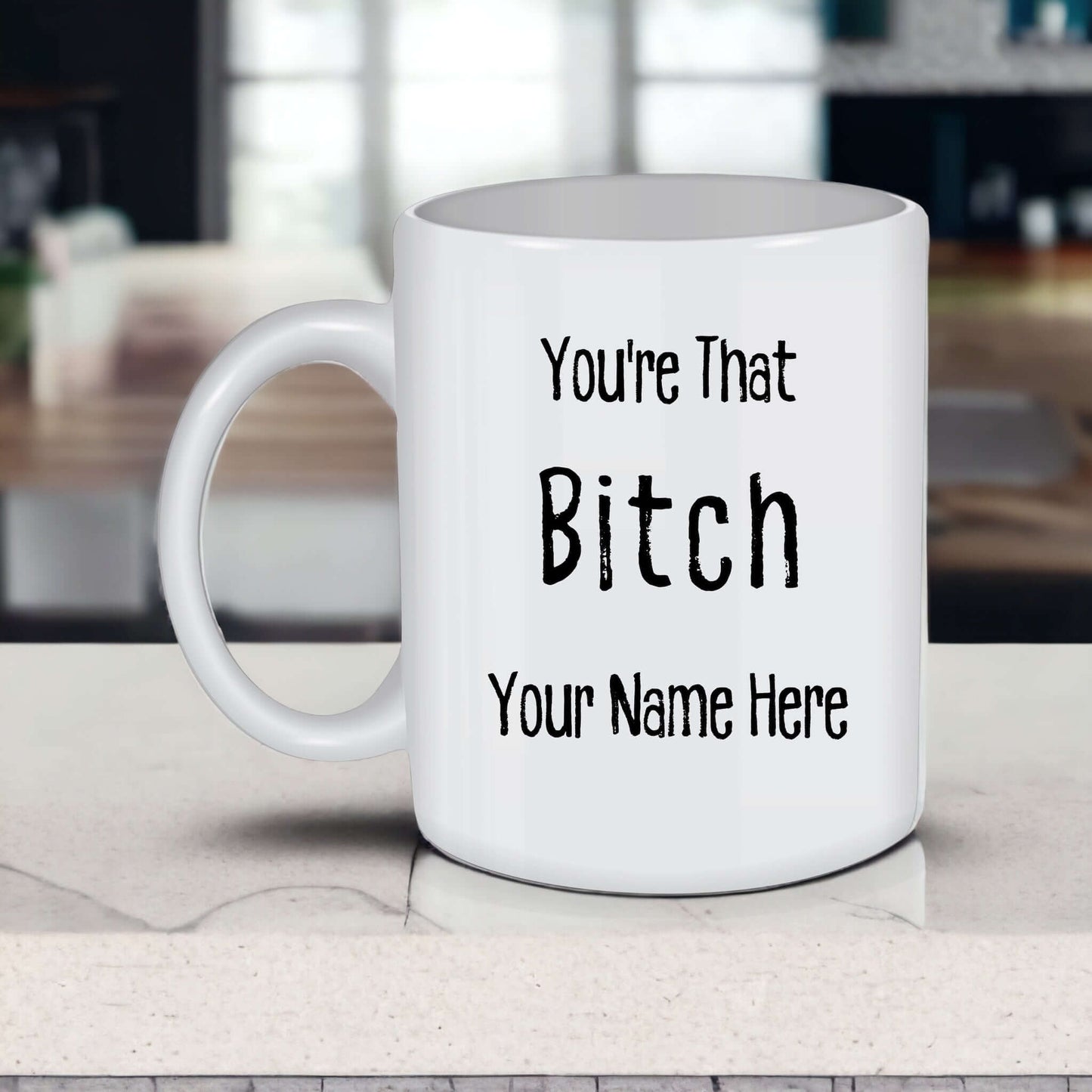 Personalized 'You're That Bitch' Coffee Mug, Empowering Gift for Her, Custom Name, Gift for Bestie