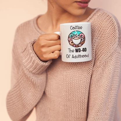 The WD-40 Of Adulthood Coffee Mug