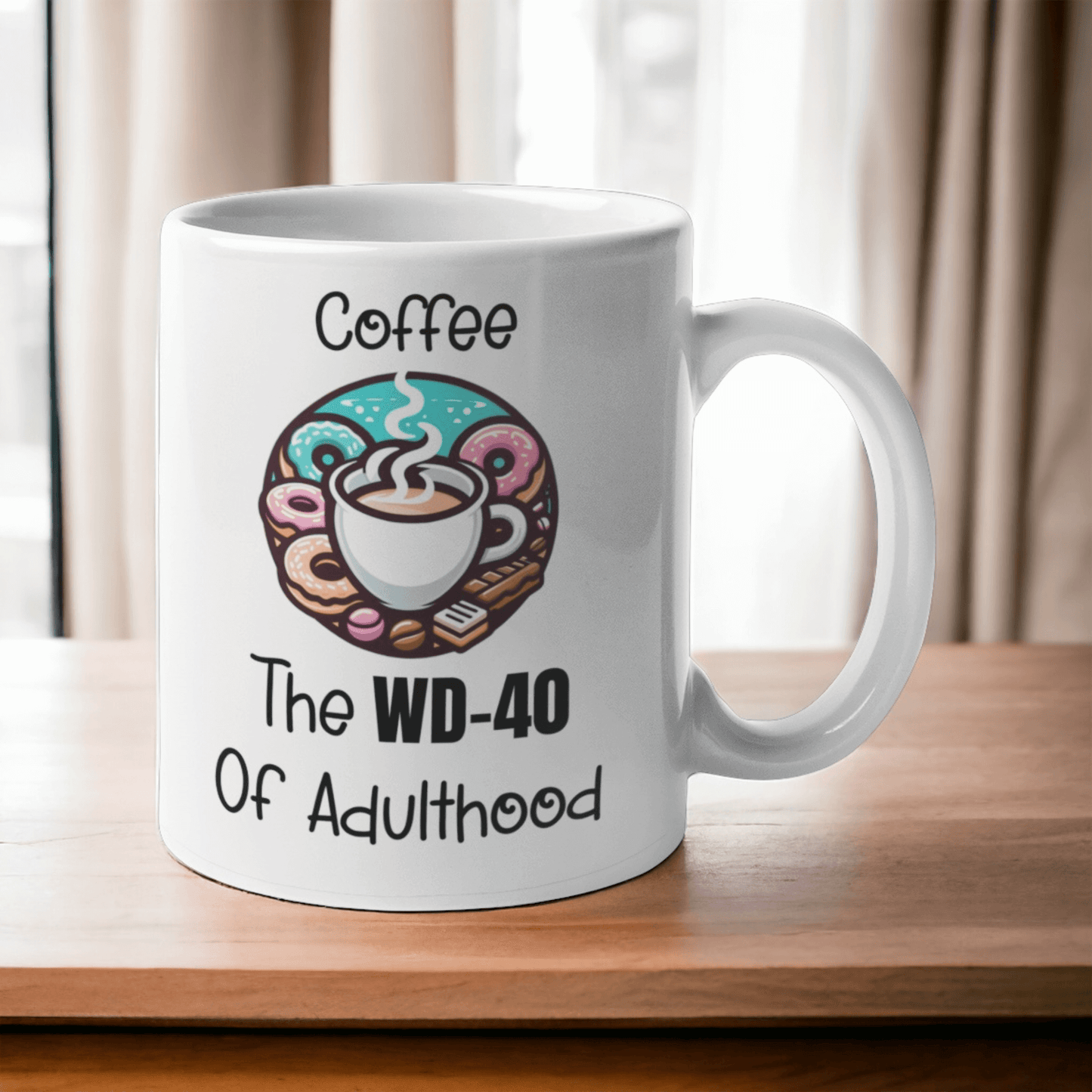 The WD-40 Of Adulthood Coffee Mug