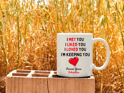 Romantic Saying Coffee Mug, Personalized Heartfelt Teacup, White Ceramic Beaker, I'm Keeping You Forever Yours Coffee Cup
