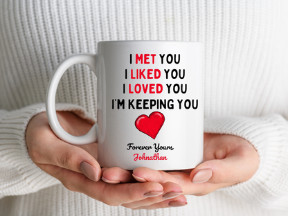 Romantic Saying Coffee Mug, Personalized Heartfelt Teacup, White Ceramic Beaker, I'm Keeping You Forever Yours Coffee Cup