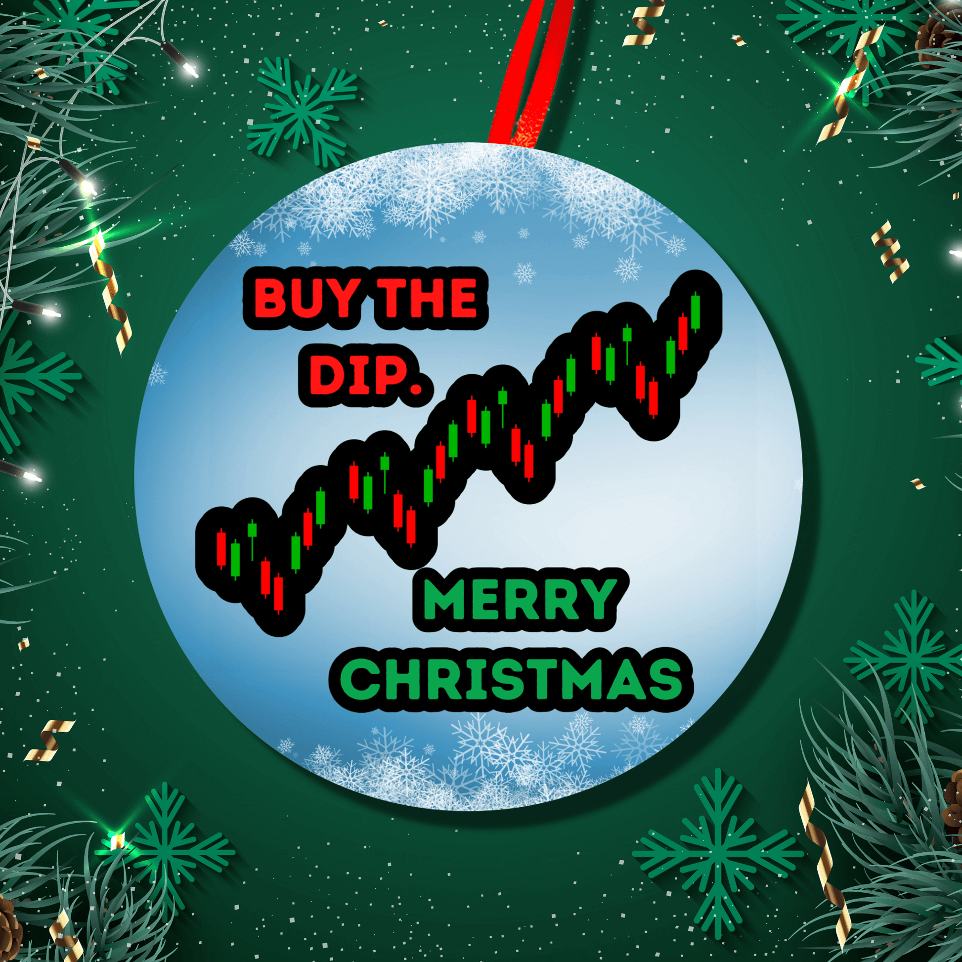 Day Trader Christmas Ornament, Buy The Dip, Stocks, Crypto 9