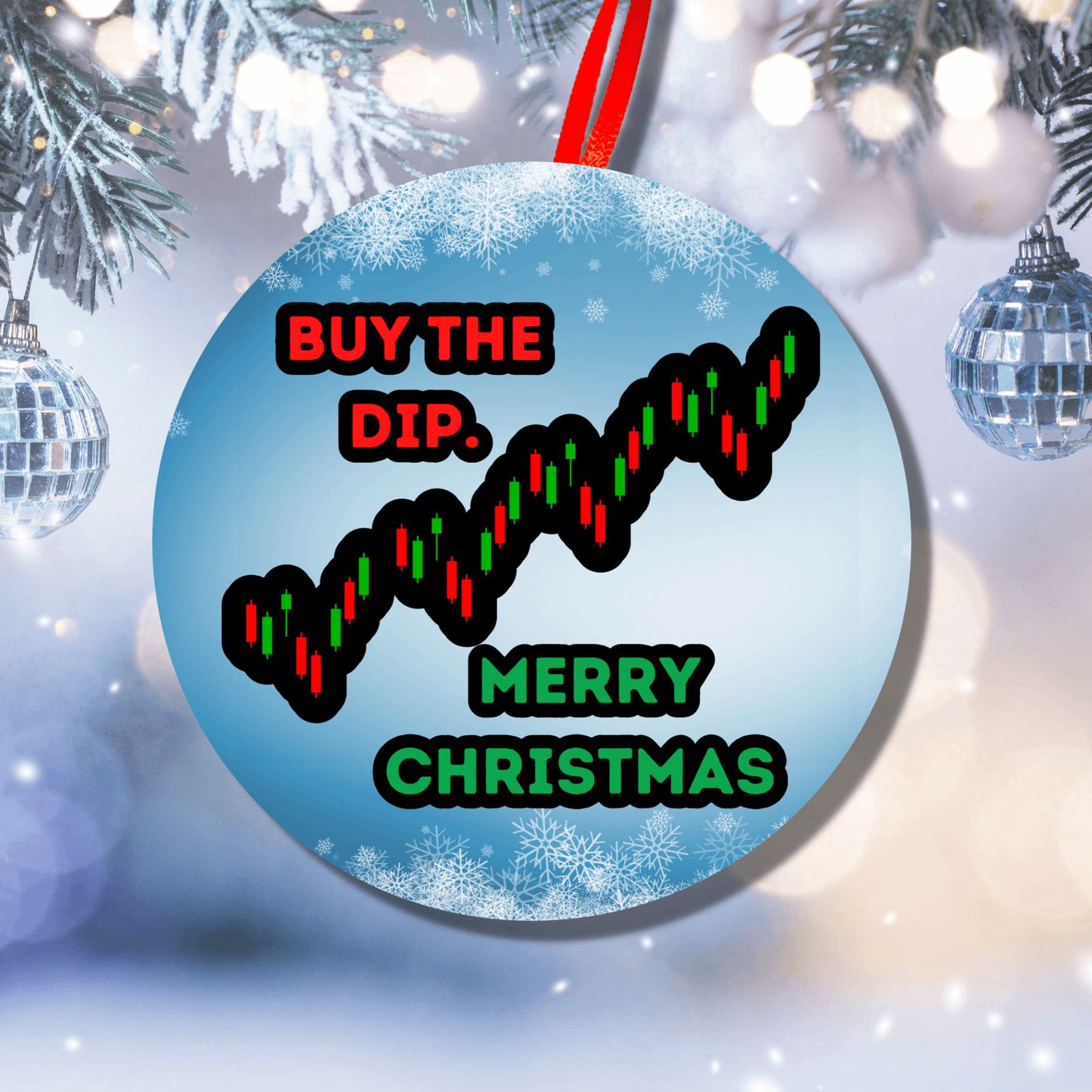 Day Trader Christmas Ornament, Buy The Dip, Stocks, Crypto 6