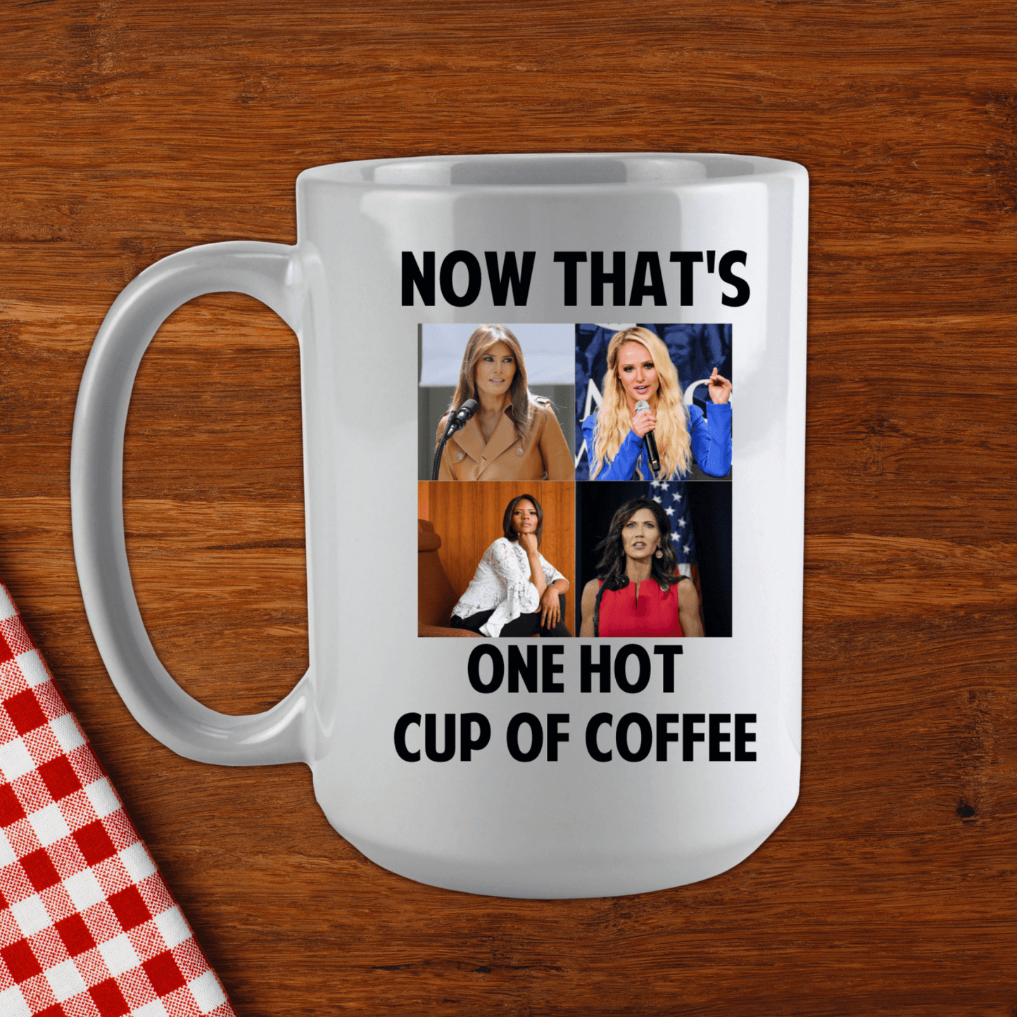 Now That's One Hot Cup Of Coffee Mug, Large Coffee Mug 15oz, Funny Coffee Mug Sayings