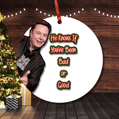 Elon Musk Ornament - Christmas Decoration - Gag Gift - Twitter Files - Funny Christmas Ornament - Good or Bad Ornament