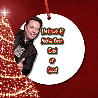 Elon Musk Ornament - Christmas Decoration - Gag Gift - Twitter Files - Funny Christmas Ornament - Good or Bad Ornament