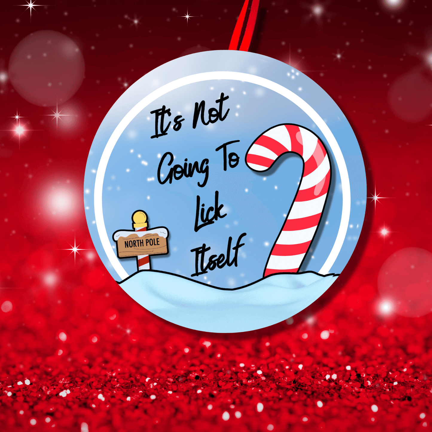 Funny Christmas Holiday Ornament Candy Cane Is Not Going To Lick Itself 10