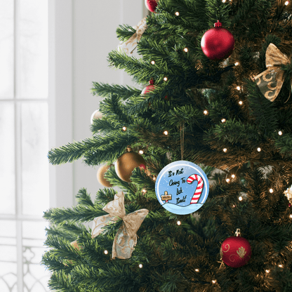 Funny Christmas Holiday Ornament Candy Cane Is Not Going To Lick Itself 3