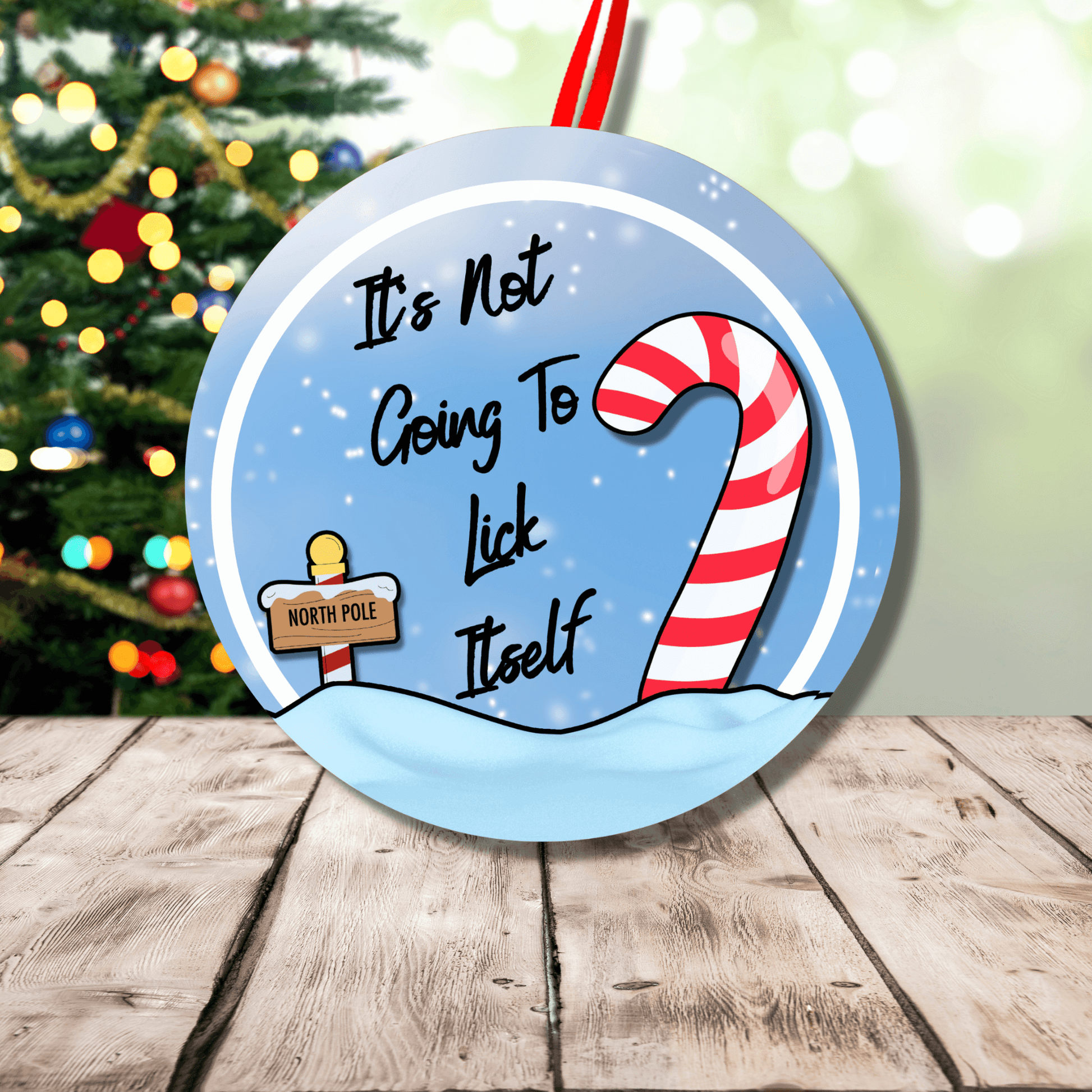 Funny Christmas Holiday Ornament Candy Cane Is Not Going To Lick Itself 6