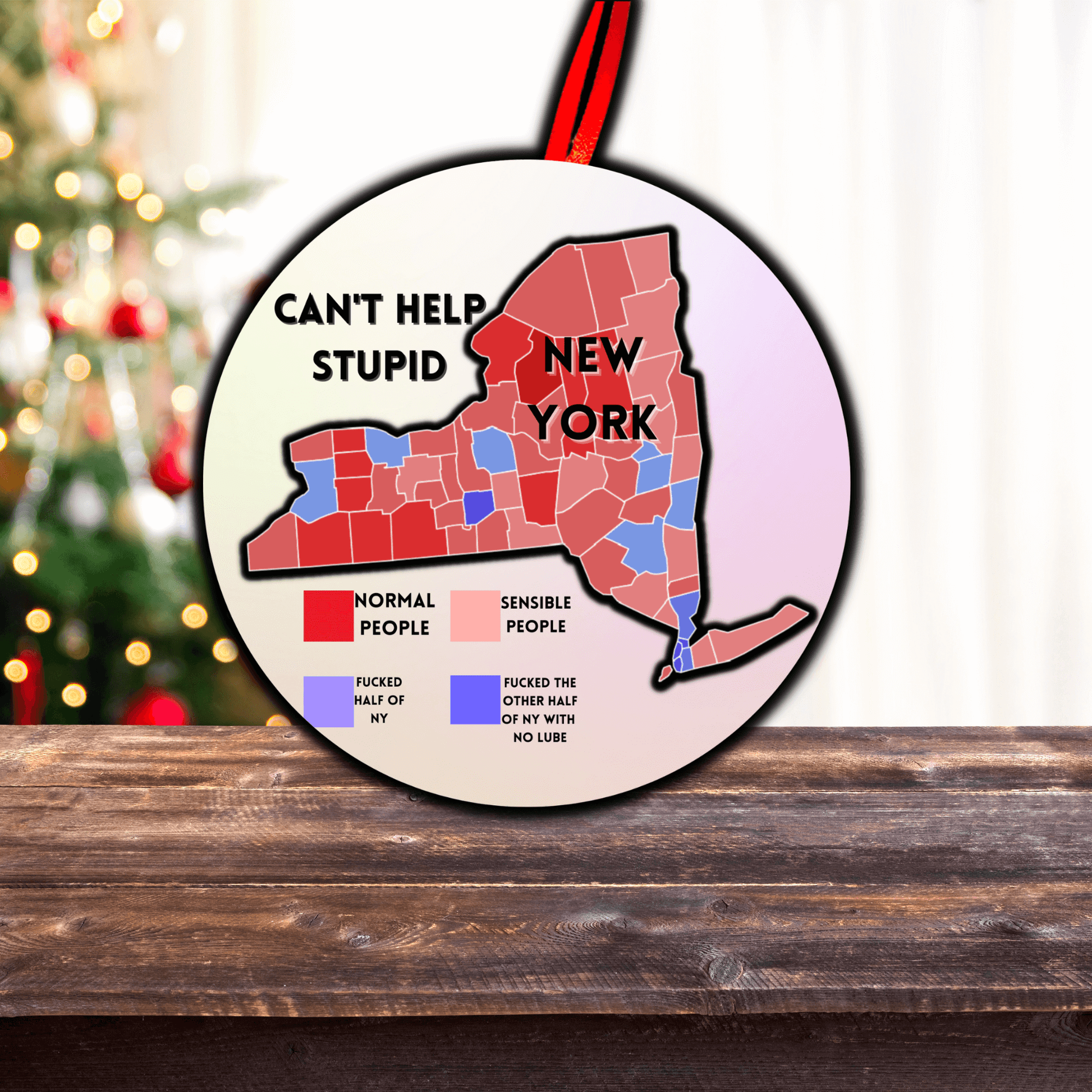 Can't Help Stupid New York Funny Christmas Ornament 3