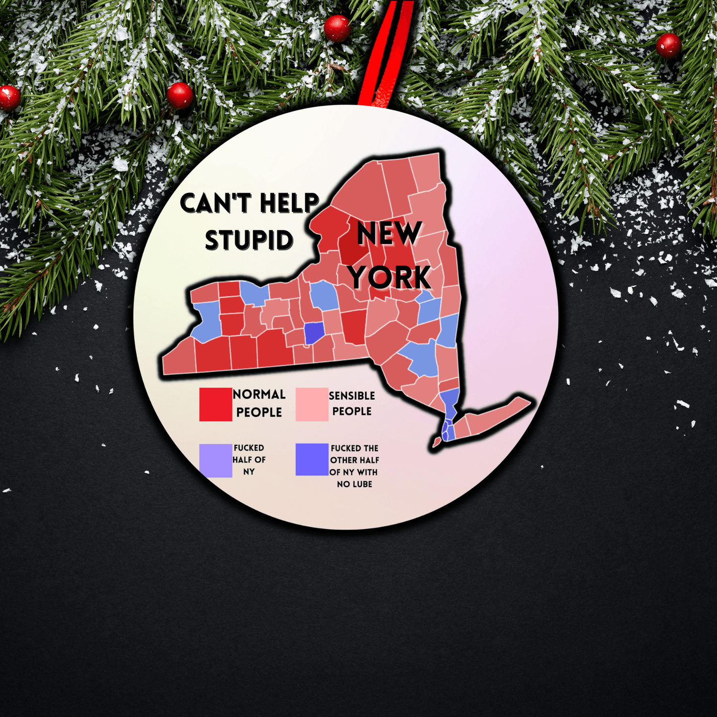 Can't Help Stupid New York Funny Christmas Ornament