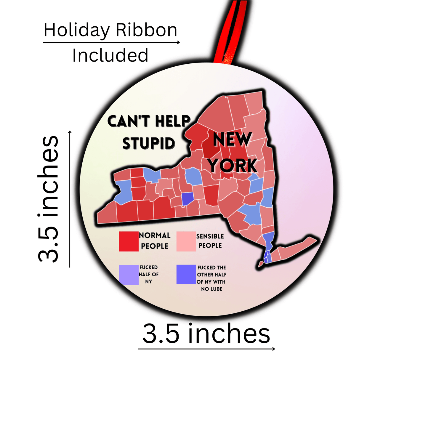 Can't Help Stupid New York Funny Christmas Ornament 4